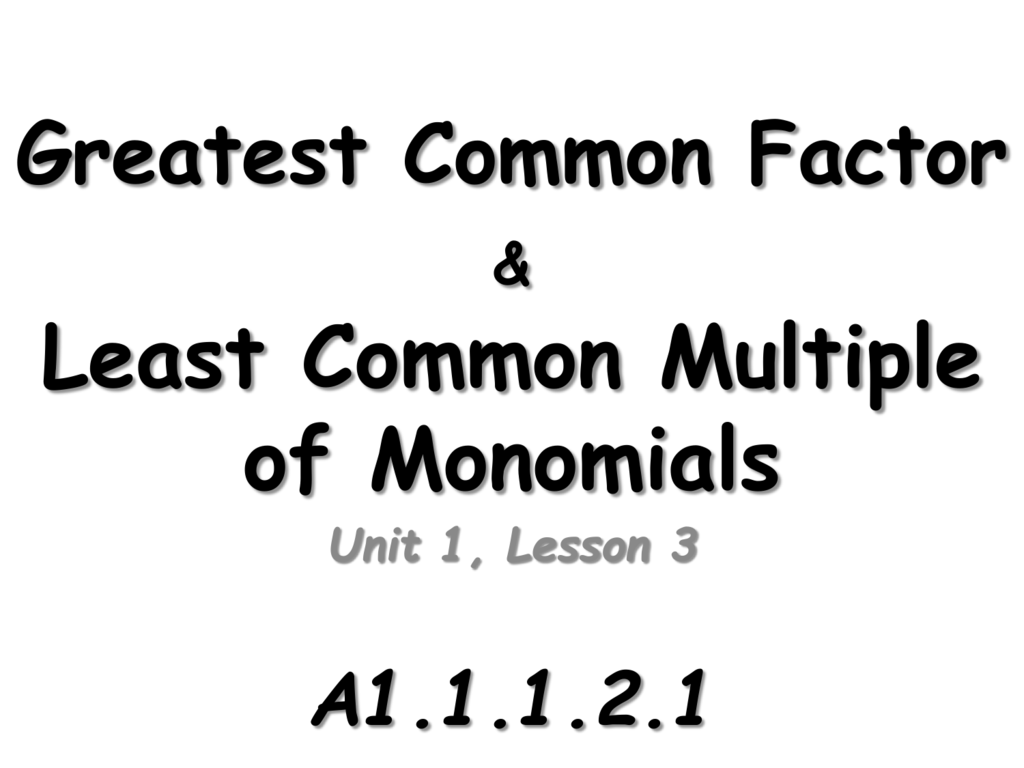 Greatest Common Factor Least Common Multiple Of Monomials 