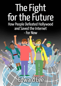 The Fight for the Future: How People Defeated Hollywood and