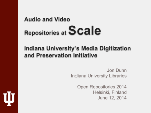Audio and Video Repositories at Scale Indiana University's Media