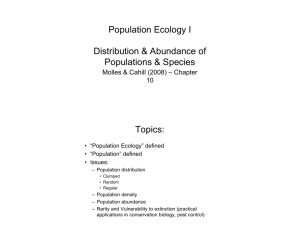 Population Ecology I Distribution & Abundance of Populations