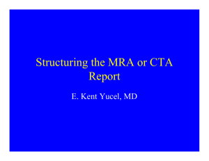 Structuring the MRA or CTA Report