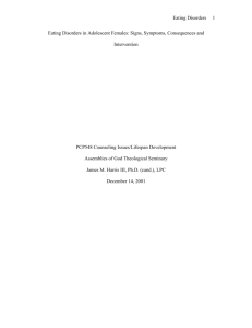 Eating Disorders 1 Eating Disorders in Adolescent Females: Signs