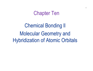 Chapter Ten Chemical Bonding ll Molecular Geometry and
