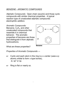 BENZENE - AROMATIC COMPOUNDS Aliphatic Compounds: Open