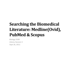 Searching the Biomedical Literature: Medline(Ovid), PubMed