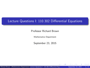 Lecture Questions I: 110.302 Differential Equations