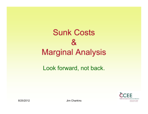 Sunk Costs & Marginal Analysis