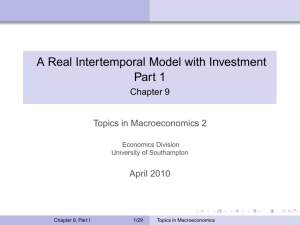 A Real Intertemporal Model with Investment Part 1