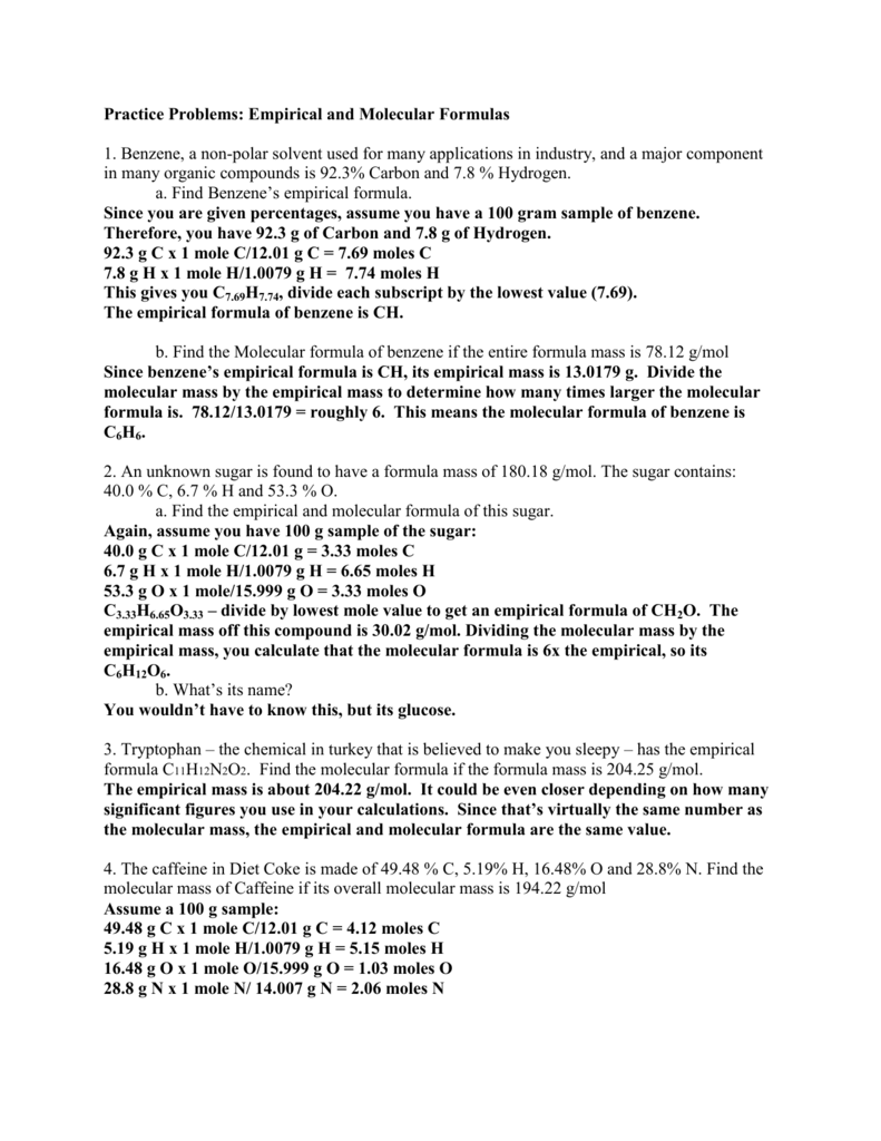 Practice Problems: Empirical and Molecular Formulas 1. Benzene; a