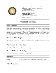 PROCTORING POLICY Policy Statement Reason for Policy/Purpose