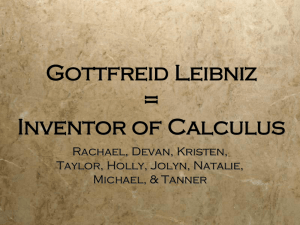 Gottfreid Leibniz = Inventor of Calculus