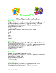 Geography 07-08 September: Globes, Maps, Landforms, Continents