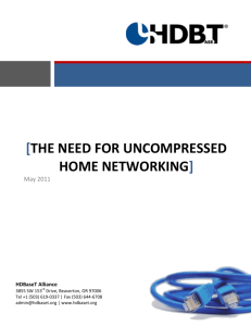 [THE NEED FOR UNCOMPRESSED HOME NETWORKING]
