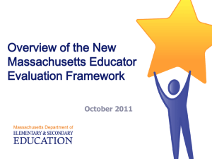 Overview of the New Massachusetts Educator Evaluation Framework