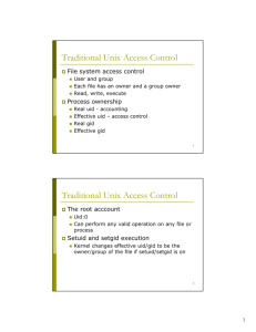 Traditional Unix Access Control Traditional Unix Access Control