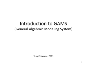 Introduction to GAMS (General Algebraic Modeling System)