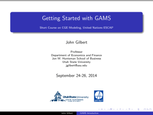 Getting Started with GAMS Short Course on CGE Modeling, United
