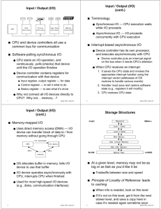 Input / Output (I/O) CPU and device controllers all use a common