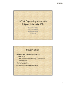 LIS 520, Organizing Information Rutgers University SC&I Rutgers SC&I