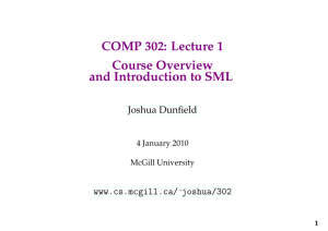 COMP 302: Lecture 1 Course Overview and Introduction to SML