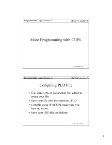 More Programming with CUPL Compiling PLD File