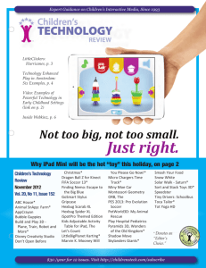 Just right. - Children's Technology Review