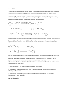 Lecture 4 Notes Last time we introduced the topic of free radicals