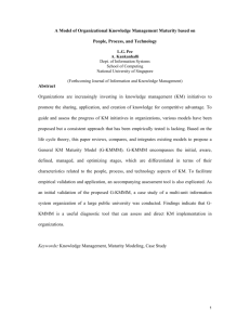 A Model of Organizational Knowledge Management Maturity based