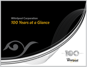 100 Years at a Glance - Whirlpool Corporation