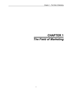 CHAPTER 1 The Field of Marketing