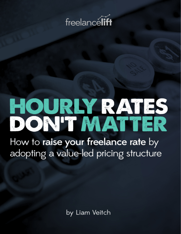 How To Raise Your Freelance Rate By Adopting A Value