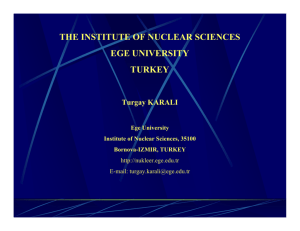 Turgay Karaly Institute of Nuclear Sciences, EGE University