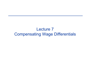 Lecture 7 Compensating Wage Differentials