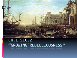 CH.1 SEC.2 “GROWING REBELLIOUSNESS”