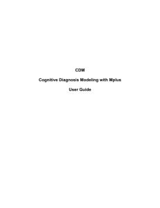 CDM Cognitive Diagnosis Modeling with Mplus User Guide