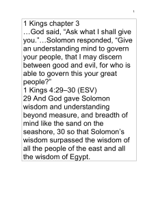 1 Kings chapter 3 …God said, “Ask what I shall give you.”…Solomon