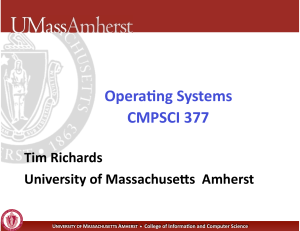 L01: Introduction - COMPSCI 377 Operating Systems