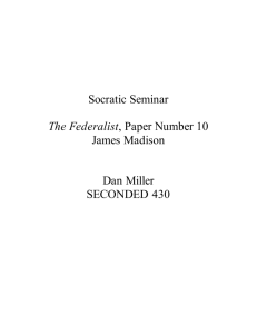 Socratic Seminar The Federalist, Paper Number 10 James Madison