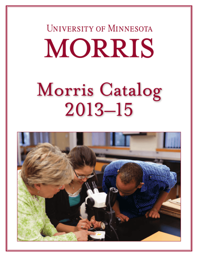 Morris Catalog 201315 University of Minnesota, Morris