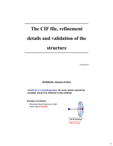The CIF file, refinement details and validation of the structure
