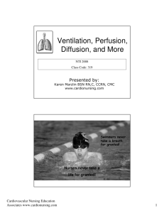 Ventilation, Perfusion, Diffusion, and More
