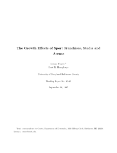 The Growth E ects of Sport Franchises, Stadia and Arenas