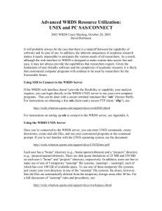 Advanced WRDS Resource Utilization: UNIX and PC SAS/CONNECT
