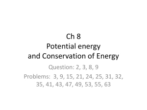 Ch 8 Potential energy and Conservation of Energy