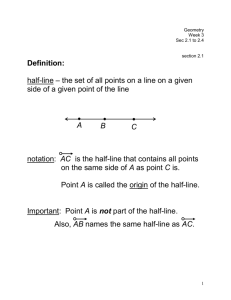 Definition: half-line – the set of all points on a line on a given side of