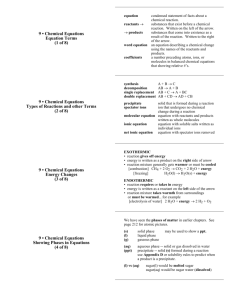 9 • Chemical Equations Equation Terms (1 of 8) 9 • Chemical