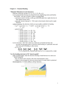 1 Chapter 6 – Chemical Bonding * Diatomic Molecules & Lewis