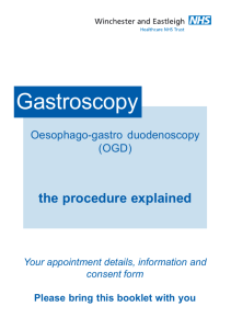 Oesophago- gastro Duodenoscopy (OGD)