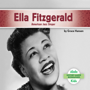 Ella Fitzgerald: American Jazz Singer – History Maker
