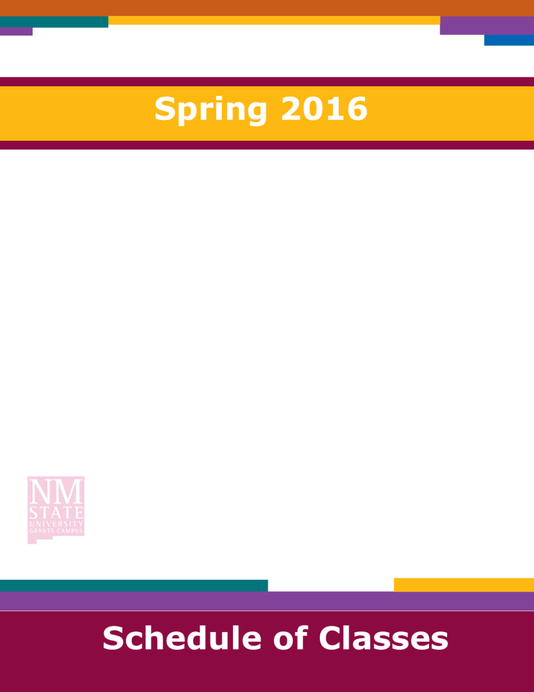 Schedule of Classes Spring 2016 NMSU Grants